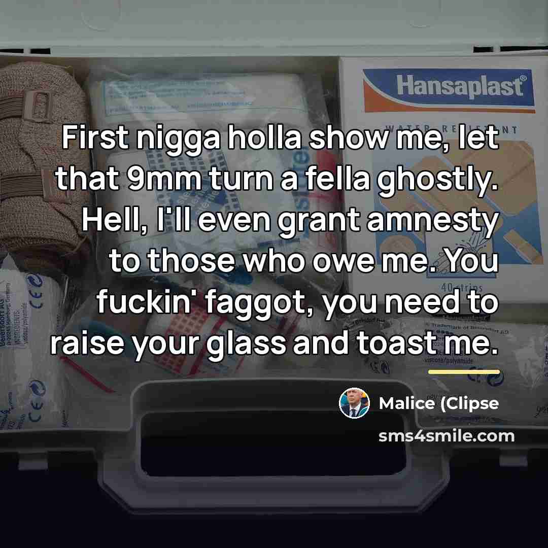 “First nigga holla show me, let that 9mm turn a…” quote by Malice (Clipse