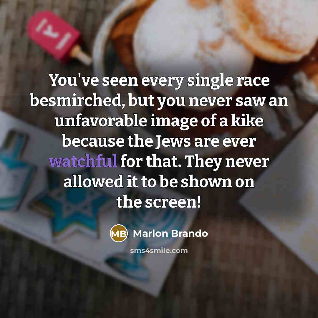 “You've seen every single race besmirched, but you never saw…” quote by Marlon Brando