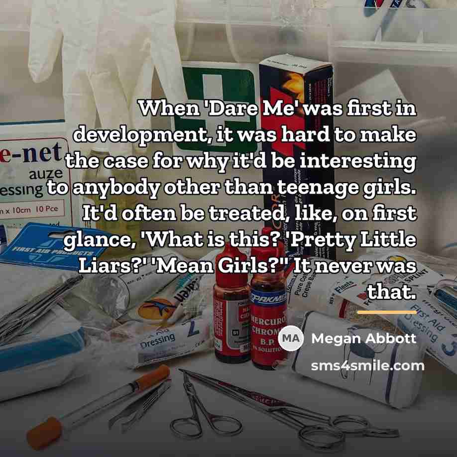 “When 'Dare Me' was first in development, it was hard…” quote by Megan Abbott
