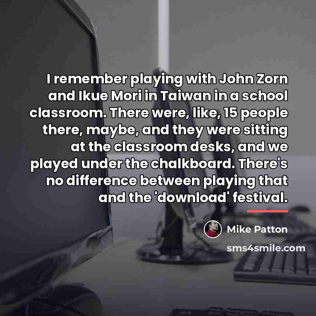 “I remember playing with John Zorn and Ikue Mori in…” quote by Mike Patton
