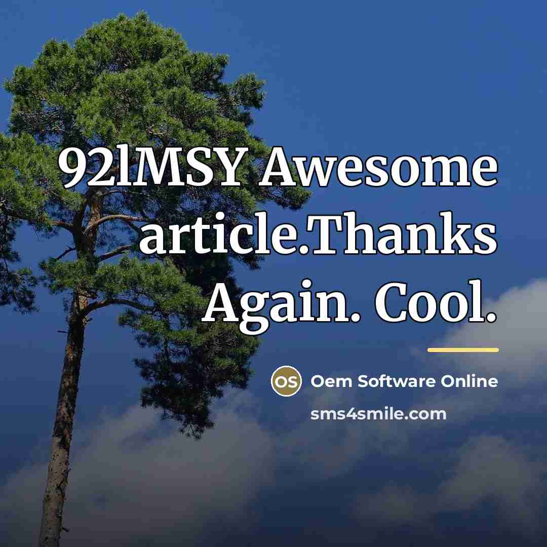 “92lMSY Awesome article.Thanks Again. Cool.…” quote by Oem Software Online