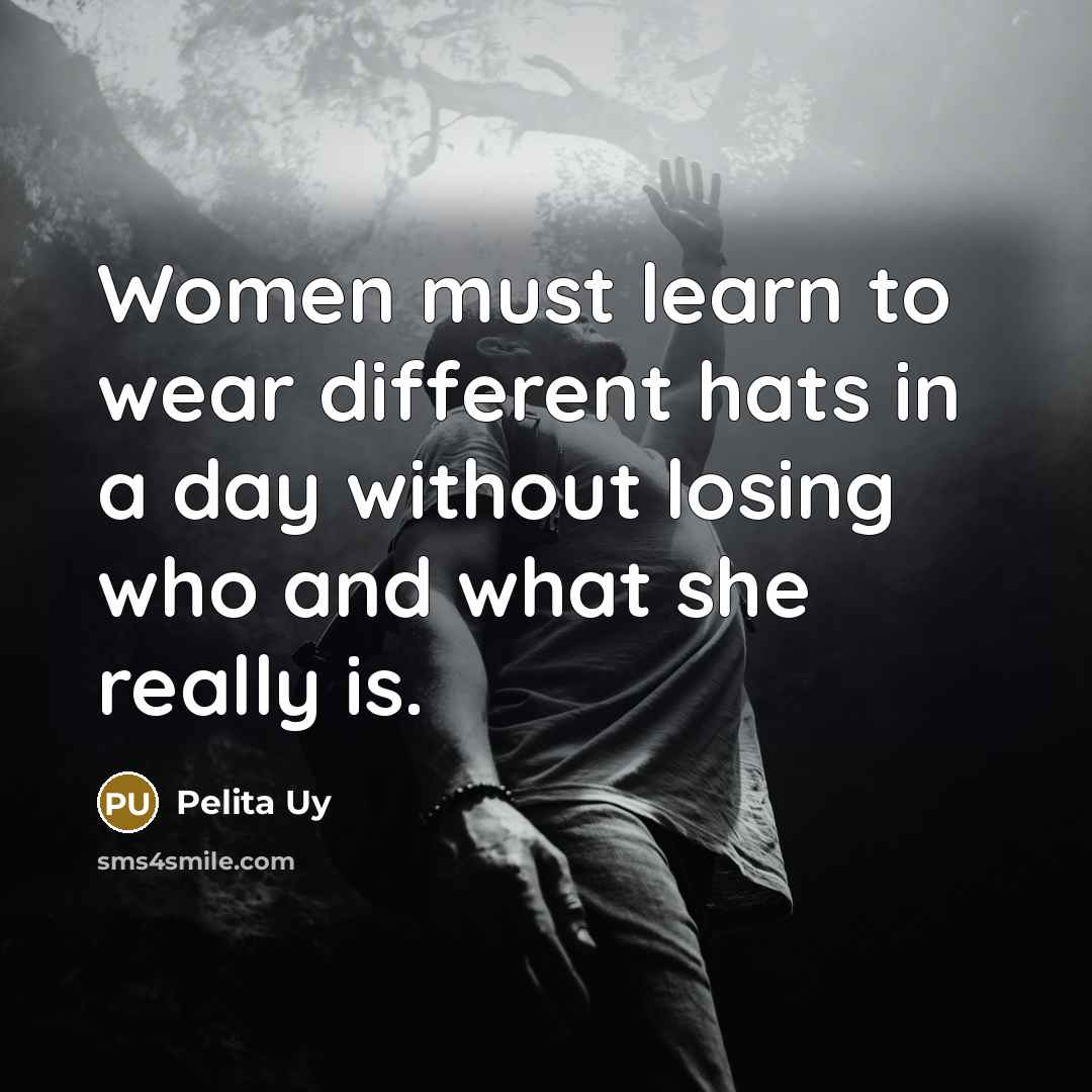 “Women must learn to wear different hats in a day…” quote by Pelita Uy