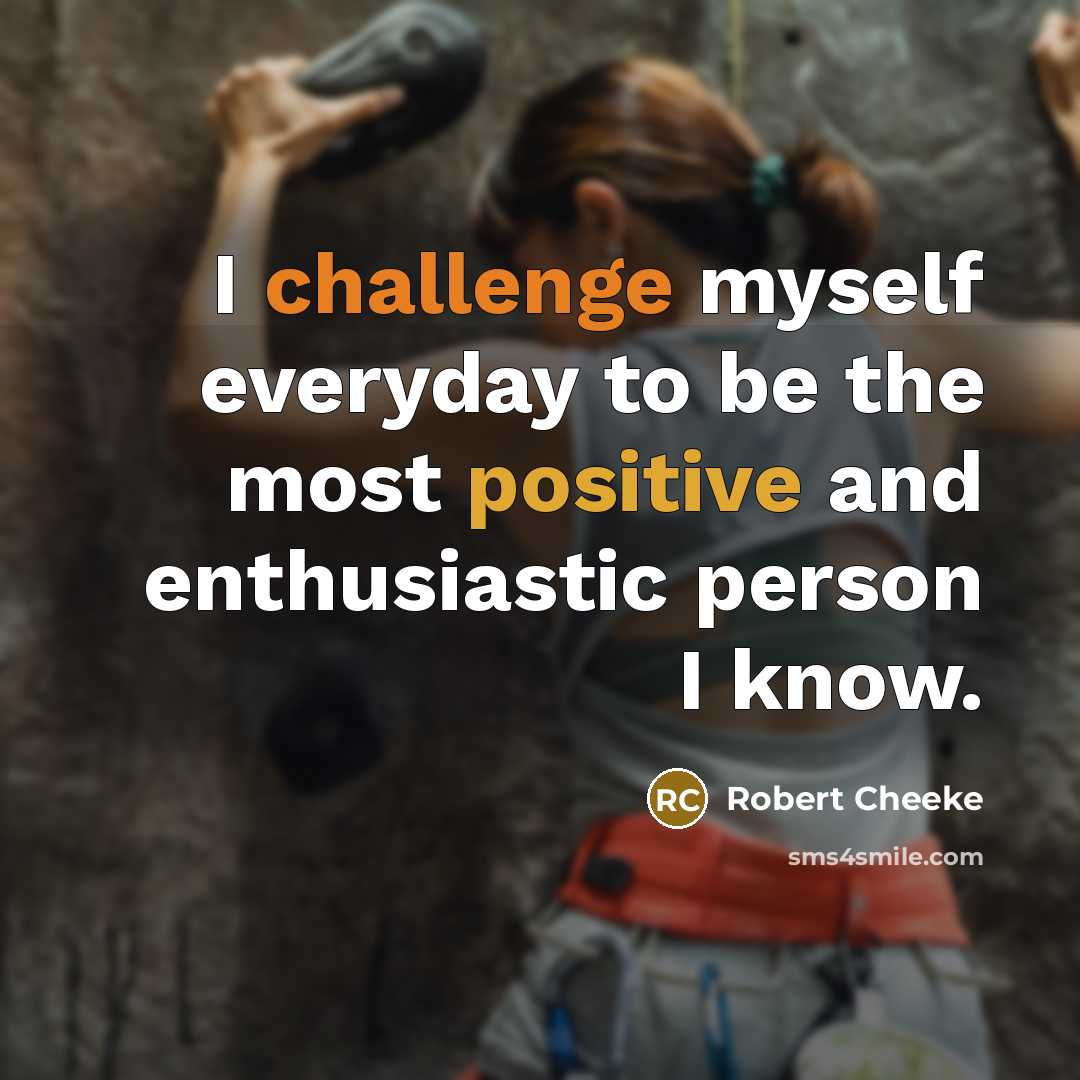 “I challenge myself everyday to be the most positive and…” quote by Robert Cheeke