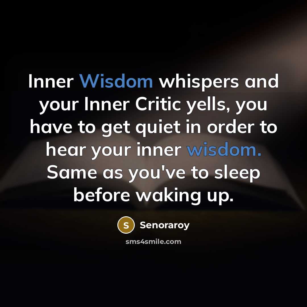 “Inner Wisdom whispers and your Inner Critic yells, you have…” quote by Senoraroy