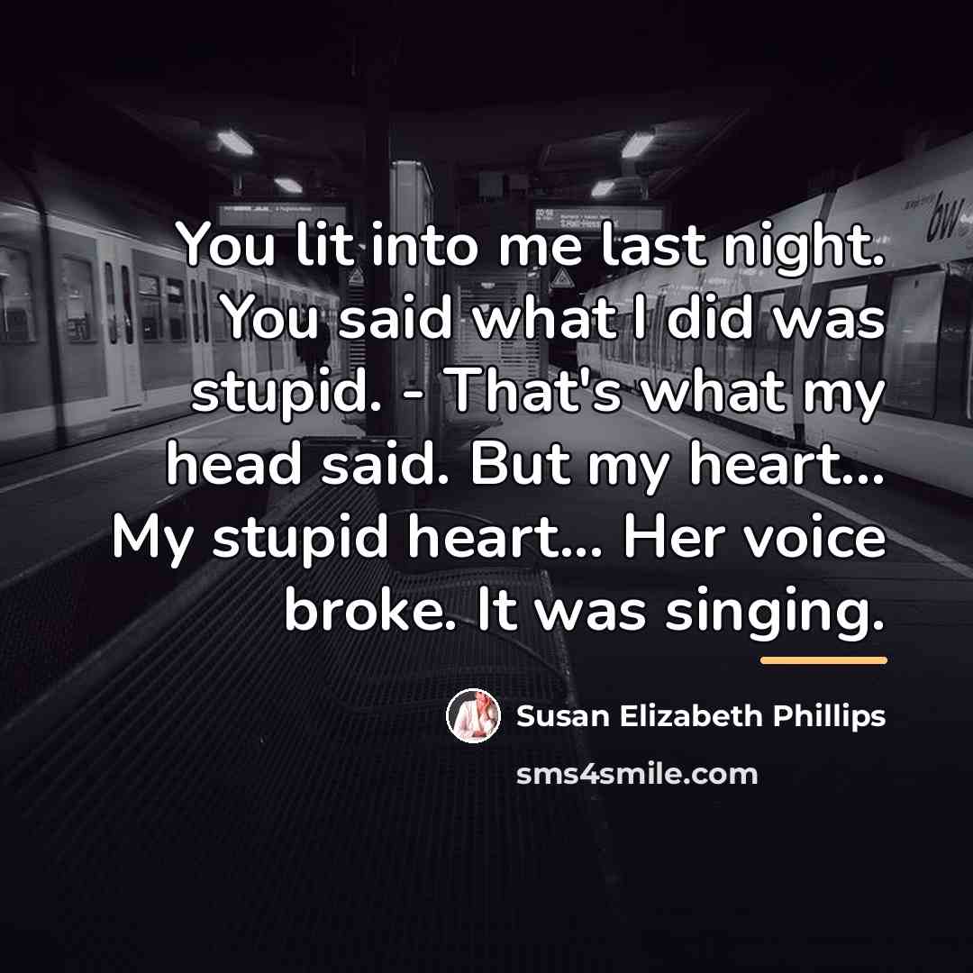 “You lit into me last night. You said what I…” quote by Susan Elizabeth Phillips