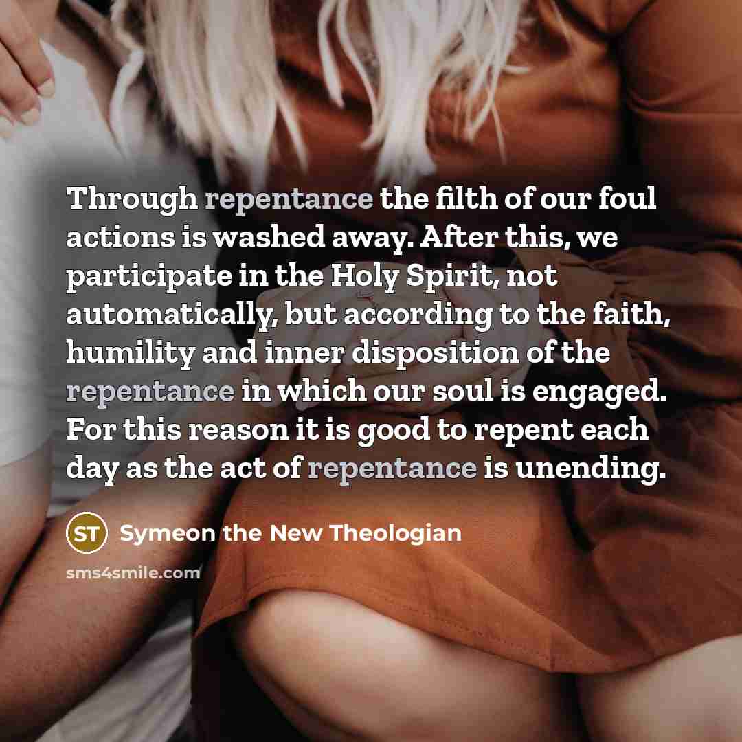 “Through repentance the filth of our foul actions is washed…” quote by Symeon the New Theologian