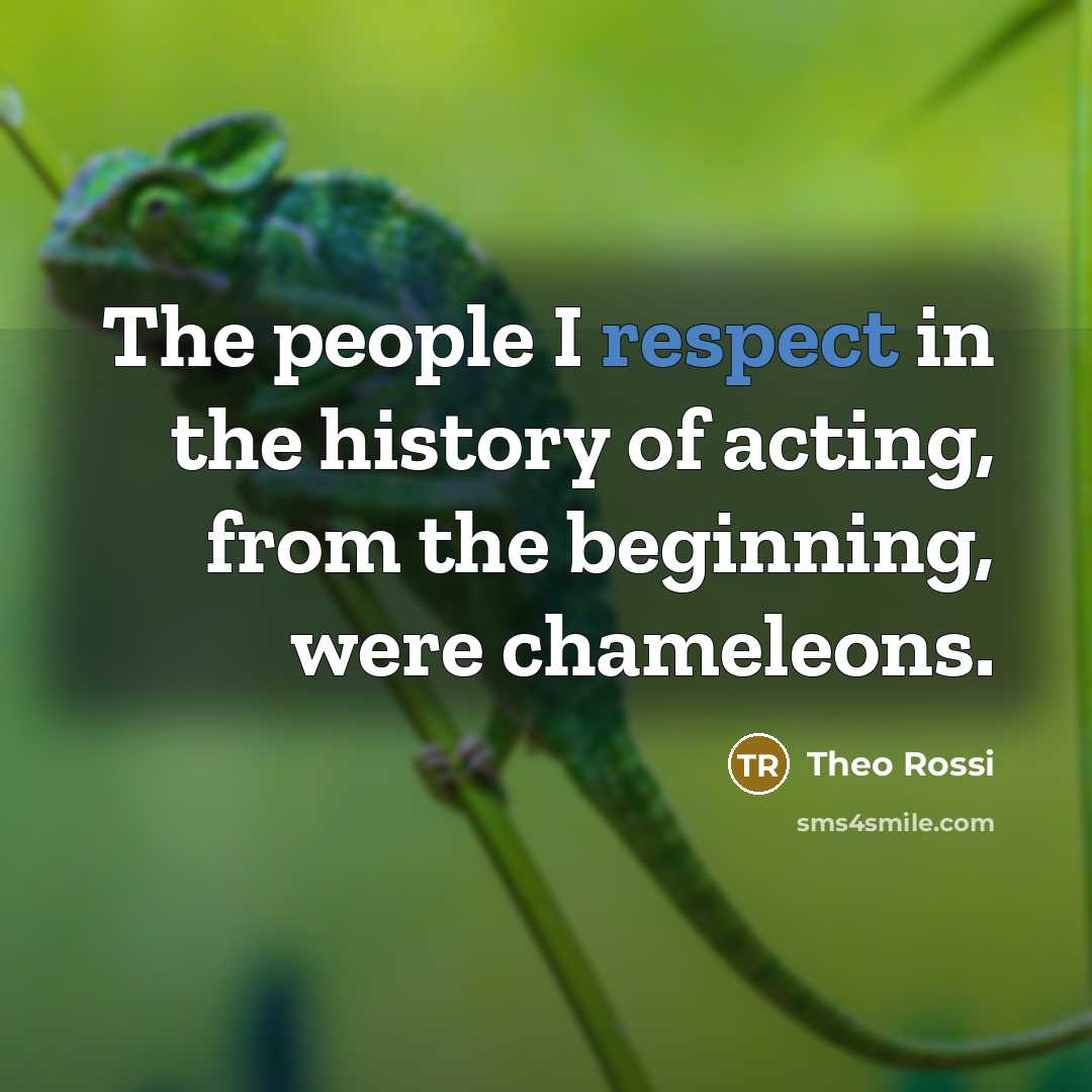 “The people I respect in the history of acting, from…” quote by Theo Rossi