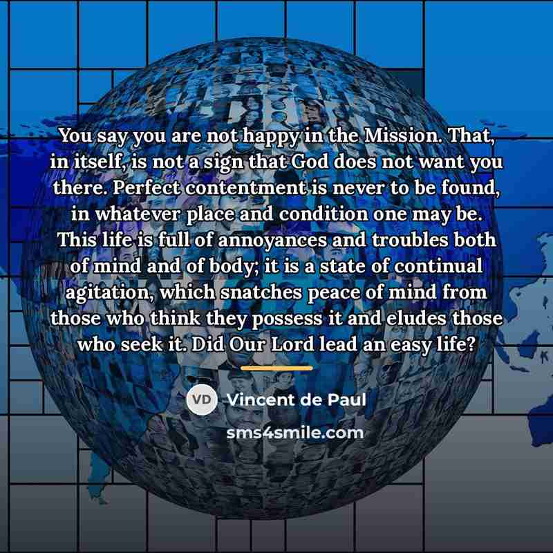 “You say you are not happy in the Mission. That,…” quote by Vincent de Paul
