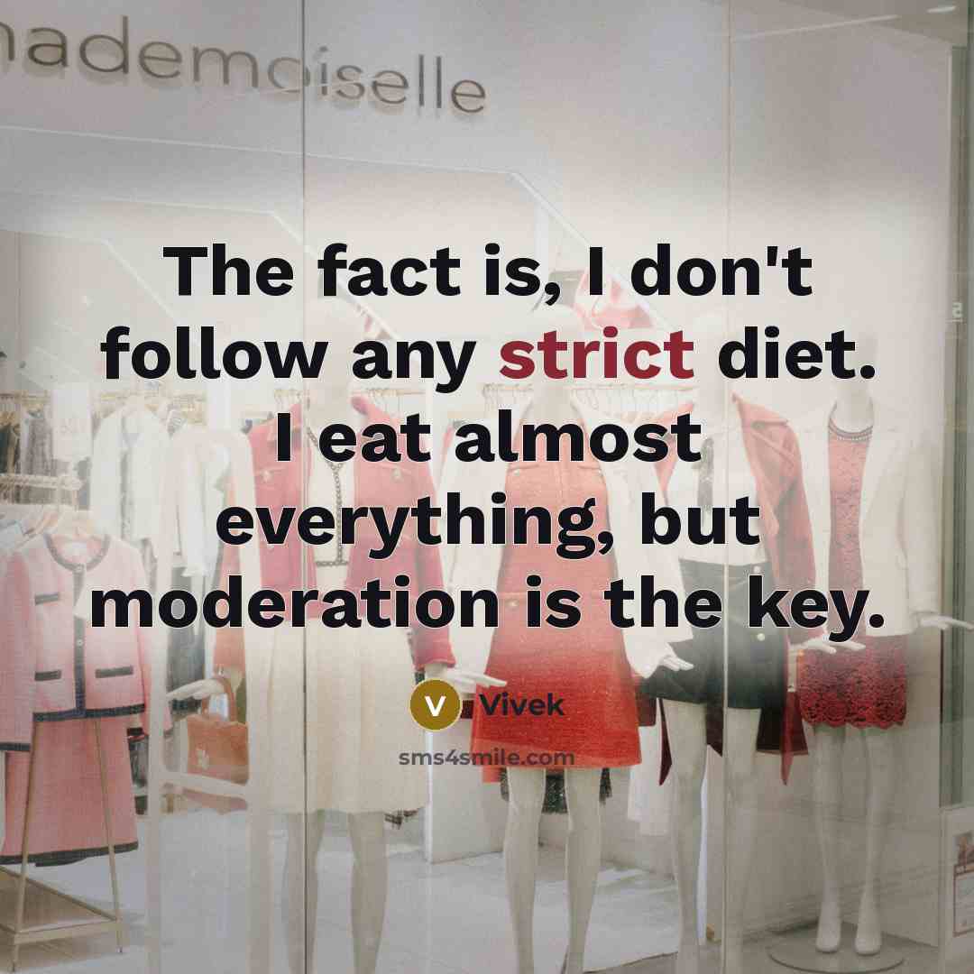 “The fact is, I don't follow any strict diet. I…” quote by Vivek