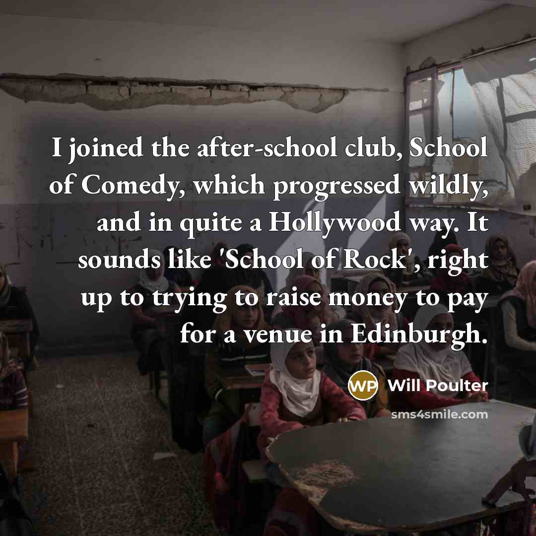 “I joined the after-school club, School of Comedy, which progressed…” quote by Will Poulter