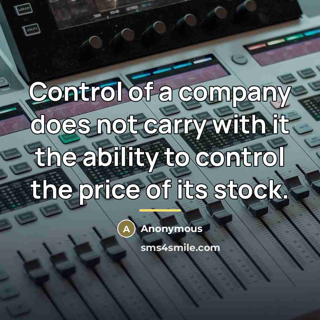 “Control of a company does not carry with it the…” quote by Anonymous