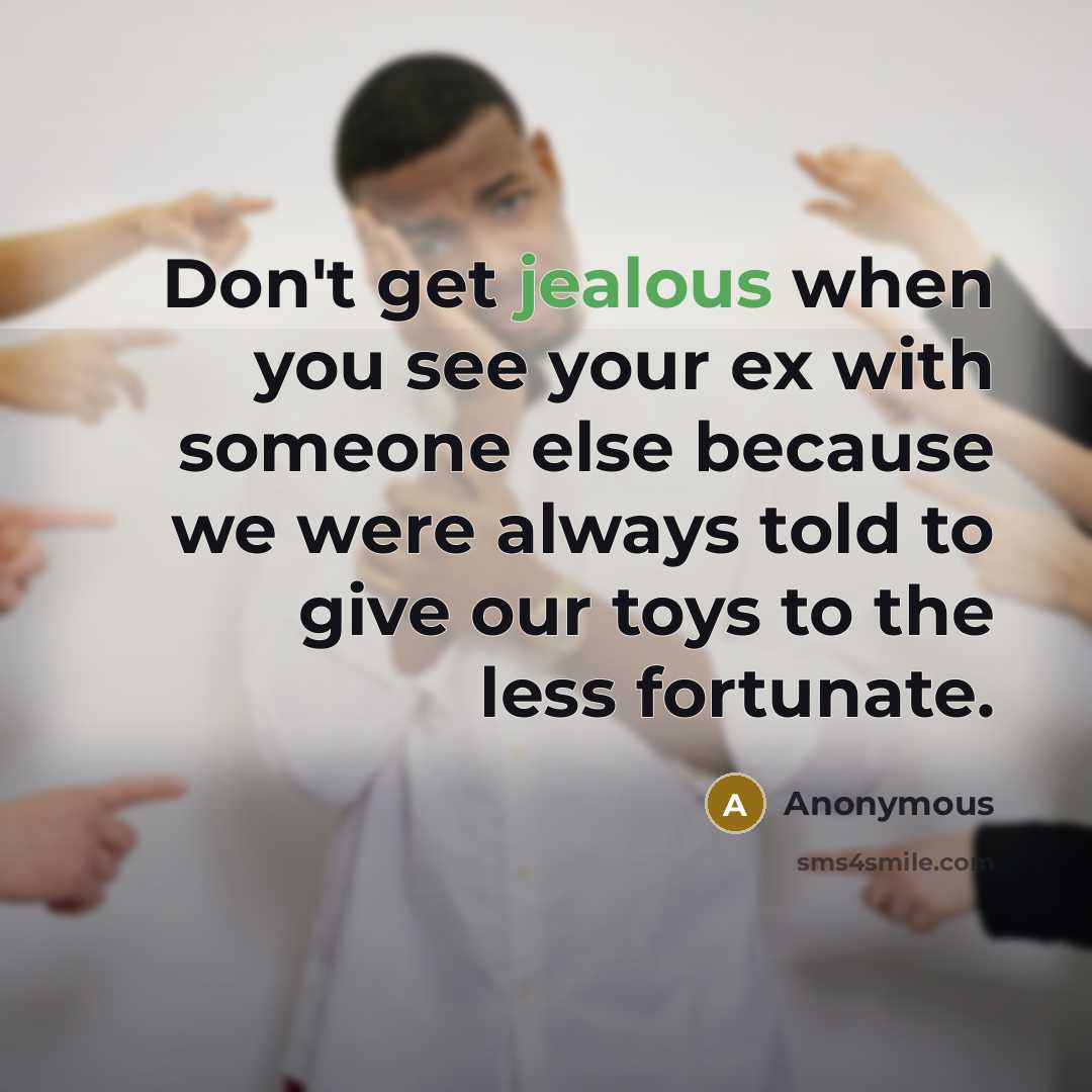 “Don't get jealous when you see your ex with someone…” quote by Anonymous