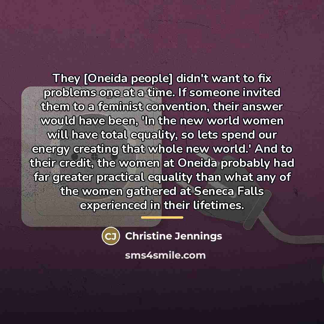 “They [Oneida people] didn't want to fix problems one at…” quote by Christine Jennings
