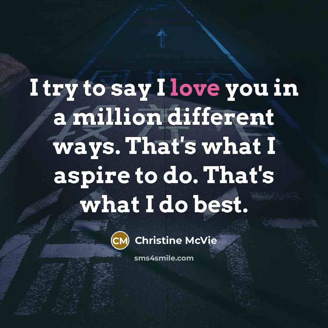 “I try to say I love you in a million…” quote by Christine McVie