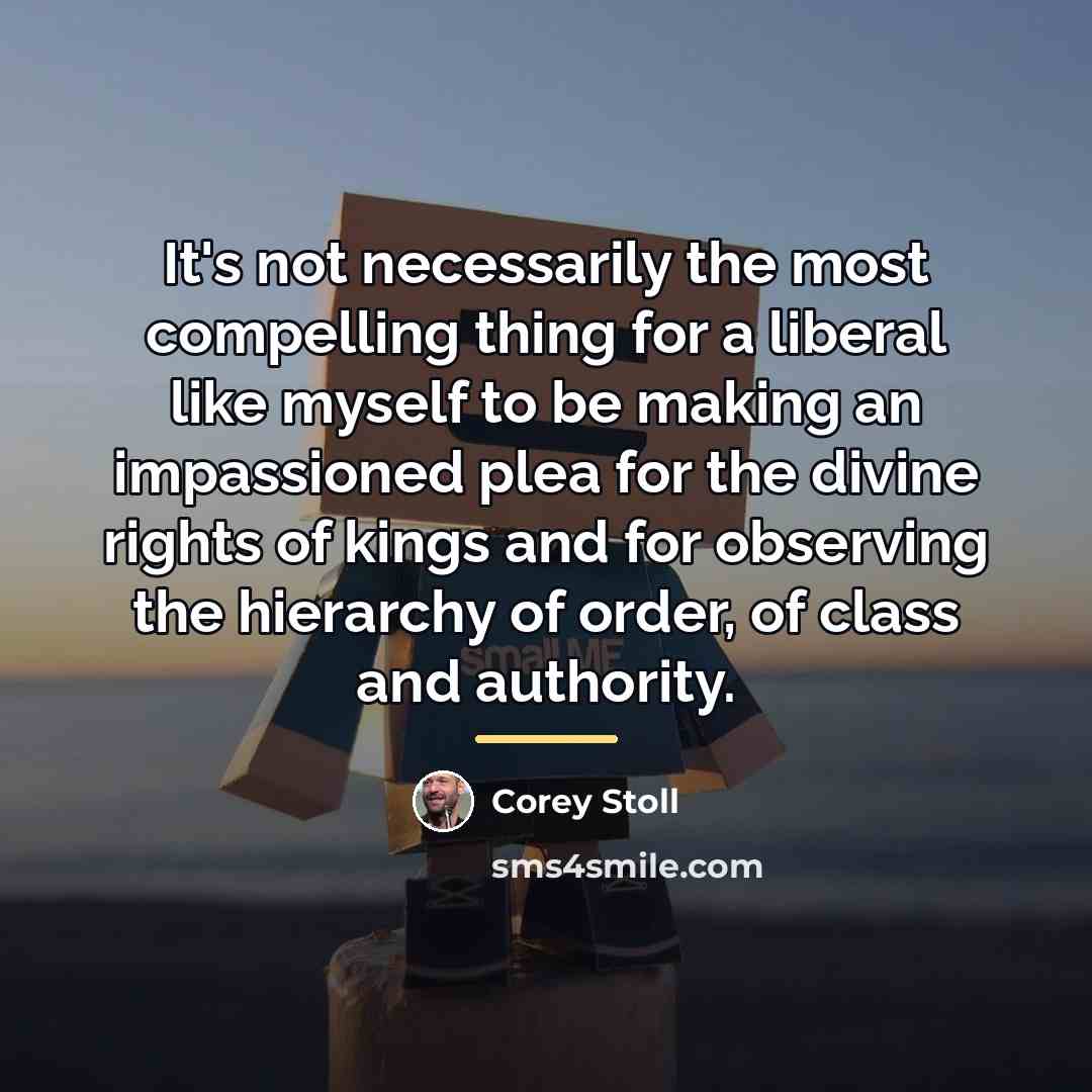 “It's not necessarily the most compelling thing for a liberal…” quote by Corey Stoll