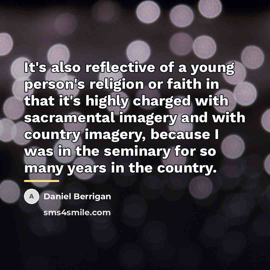 “It's also reflective of a young person's religion or faith…” quote by Daniel Berrigan
