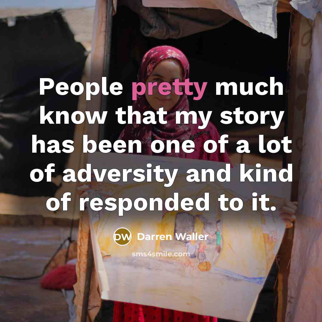 “People pretty much know that my story has been one…” quote by Darren Waller