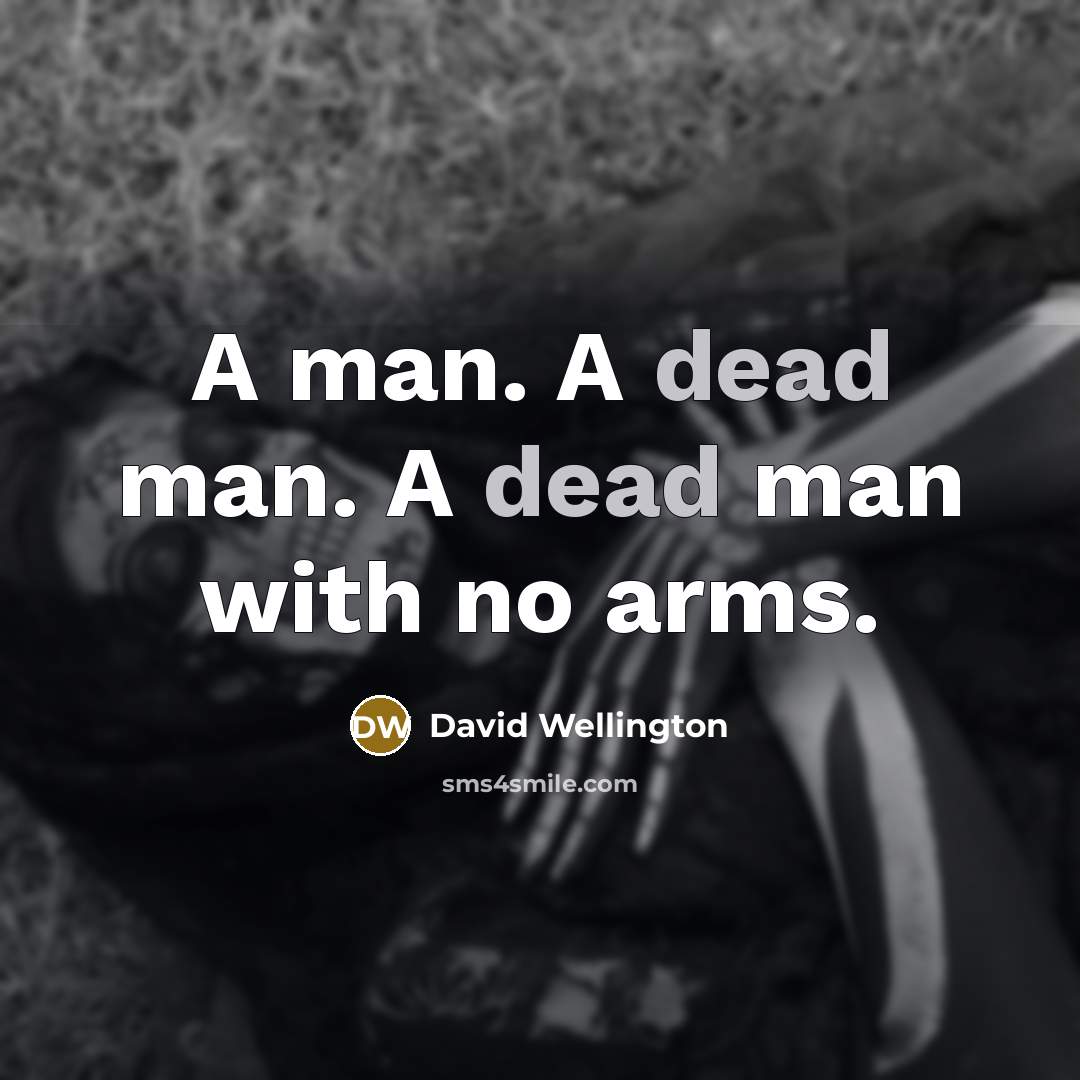 “A man. A dead man. A dead man with no…” quote by David Wellington