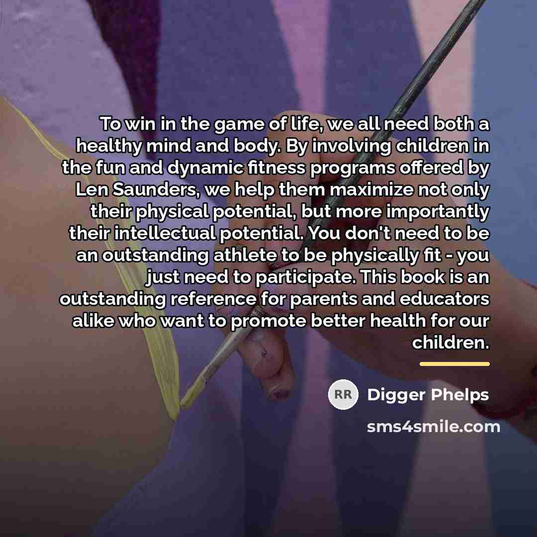 “To win in the game of life, we all need…” quote by Digger Phelps