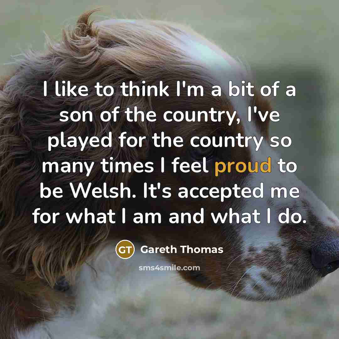 “I like to think I'm a bit of a son…” quote by Gareth Thomas