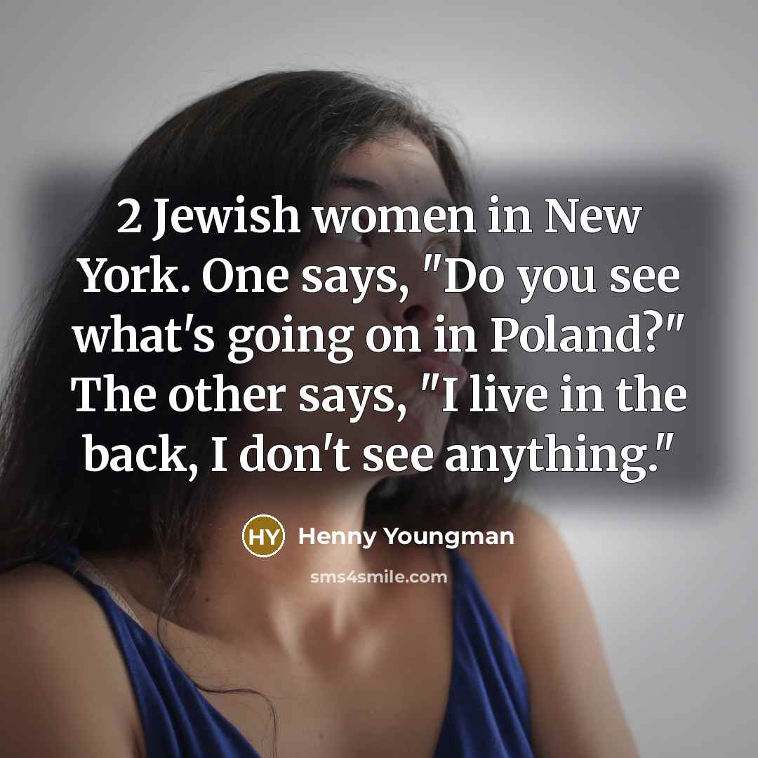 “2 Jewish women in New York. One says, "Do you…” quote by Henny Youngman