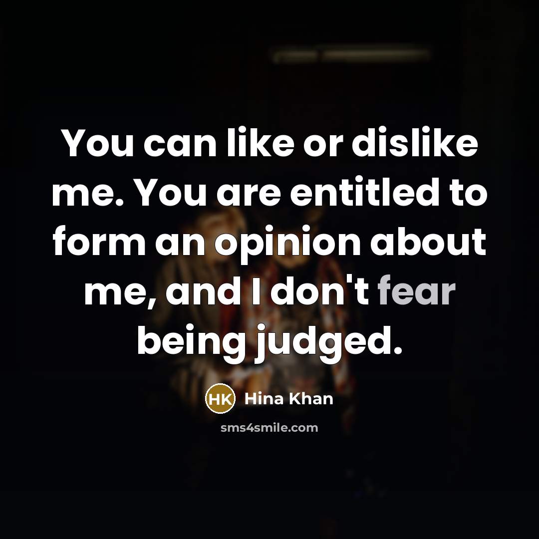 “You can like or dislike me. You are entitled to…” quote by Hina Khan