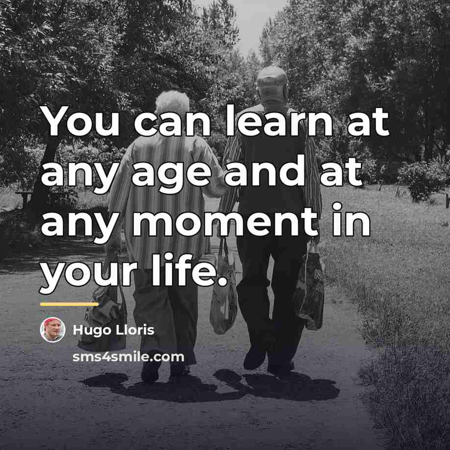 “You can learn at any age and at any moment…” quote by Hugo Lloris