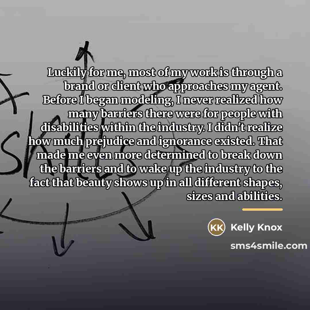 “Luckily for me, most of my work is through a…” quote by Kelly Knox