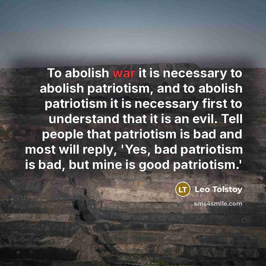 “To abolish war it is necessary to abolish patriotism, and…” quote by Leo Tolstoy