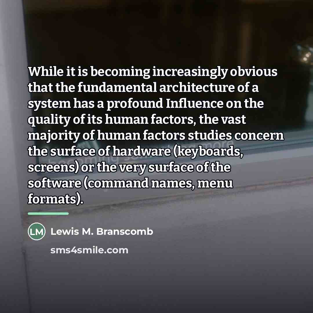 “While it is becoming increasingly obvious that the fundamental architecture…” quote by Lewis M. Branscomb