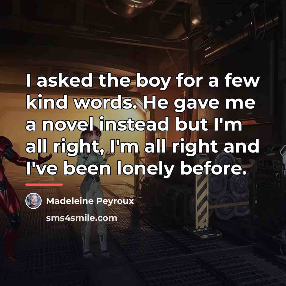 “I asked the boy for a few kind words. He…” quote by Madeleine Peyroux