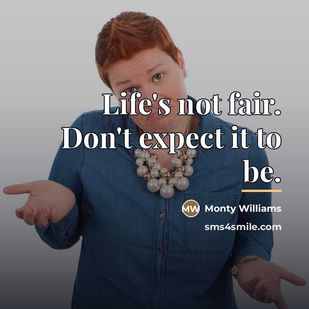 “Life's not fair. Don't expect it to be.…” quote by Monty Williams