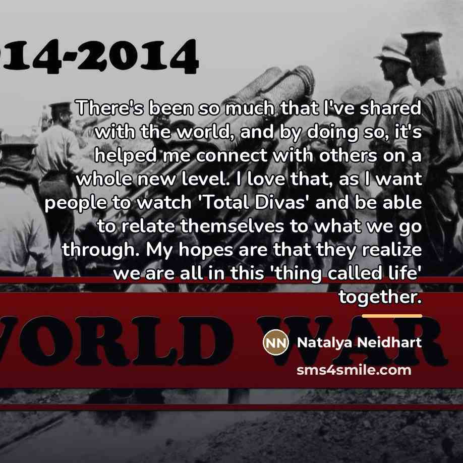 “There's been so much that I've shared with the world,…” quote by Natalya Neidhart