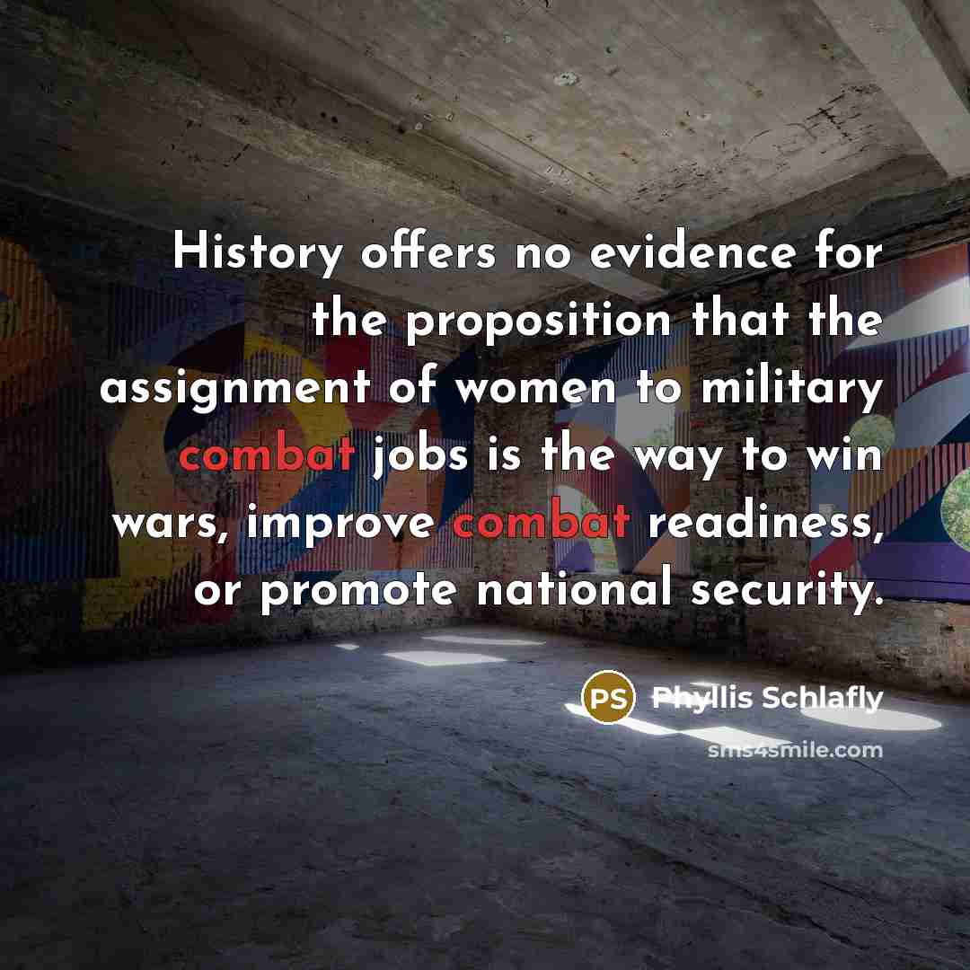 “History offers no evidence for the proposition that the assignment…” quote by Phyllis Schlafly