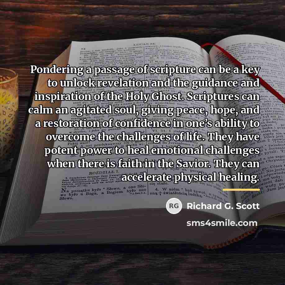“Pondering a passage of scripture can be a key to…” quote by Richard G. Scott