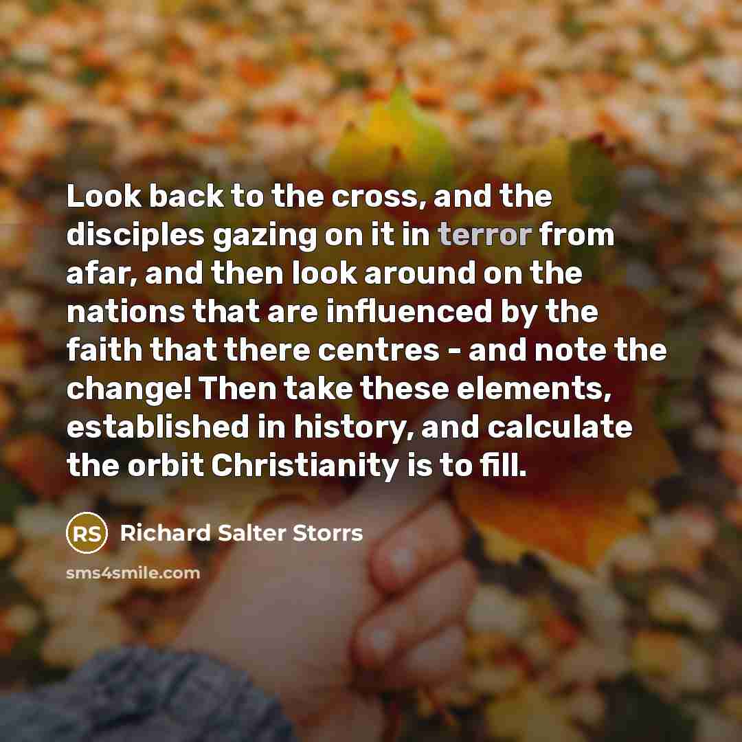 “Look back to the cross, and the disciples gazing on…” quote by Richard Salter Storrs
