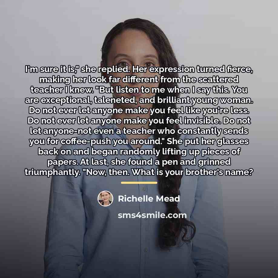 “I'm sure it is," she replied. Her expression turned fierce,…” quote by Richelle Mead