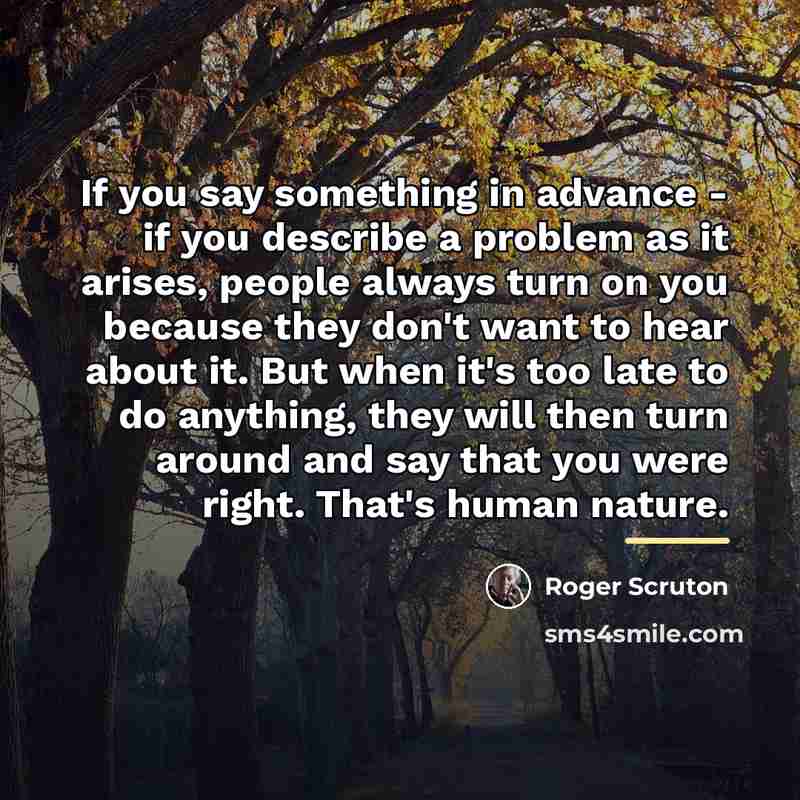 “If you say something in advance - if you describe…” quote by Roger Scruton