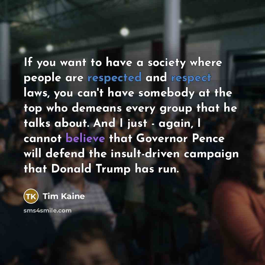“If you want to have a society where people are…” quote by Tim Kaine