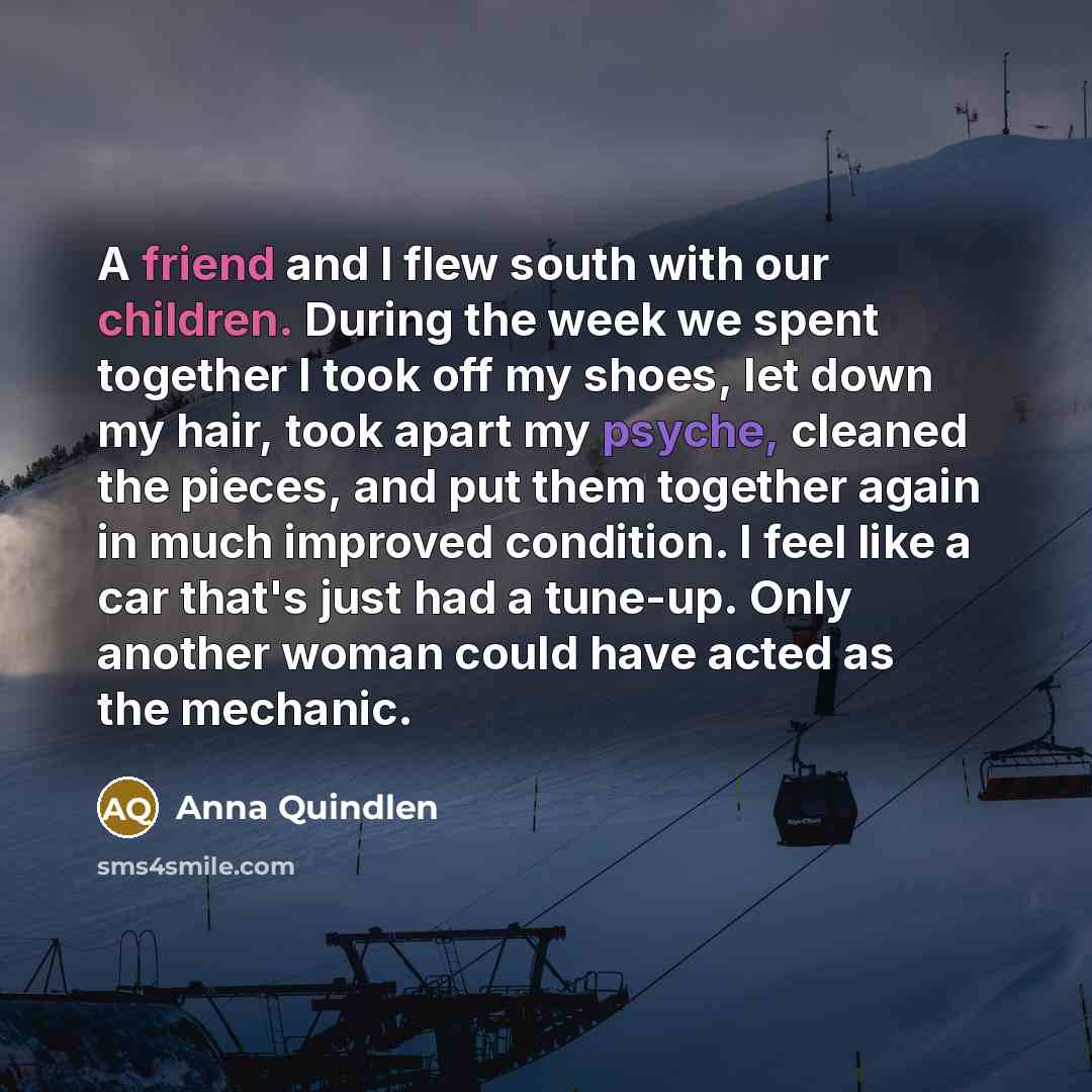 “A friend and I flew south with our children. During…” quote by Anna Quindlen