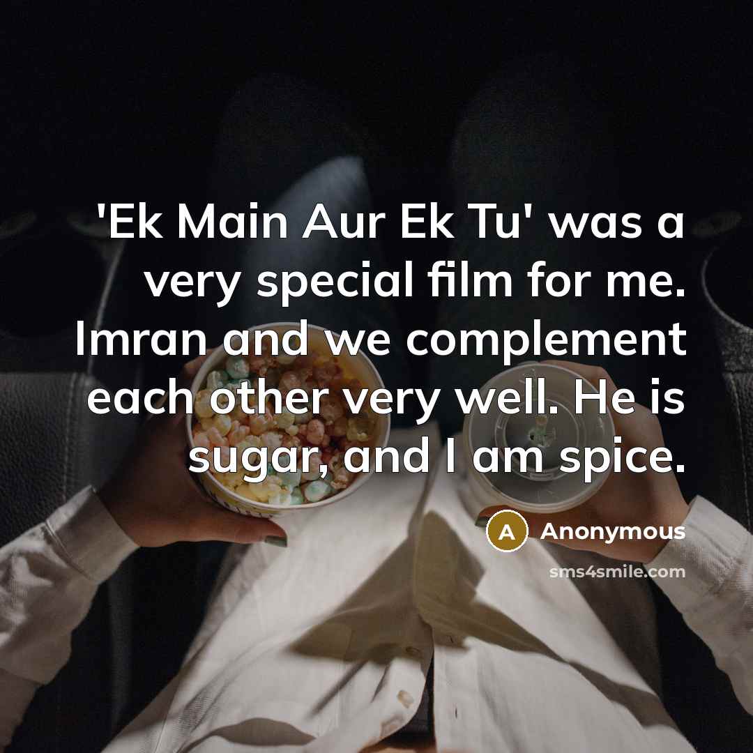 “'Ek Main Aur Ek Tu' was a very special film…” quote by Anonymous