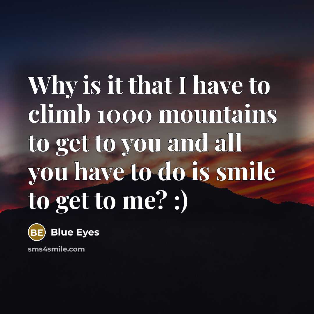 “Why is it that I have to climb 1000 mountains…” quote by Blue Eyes