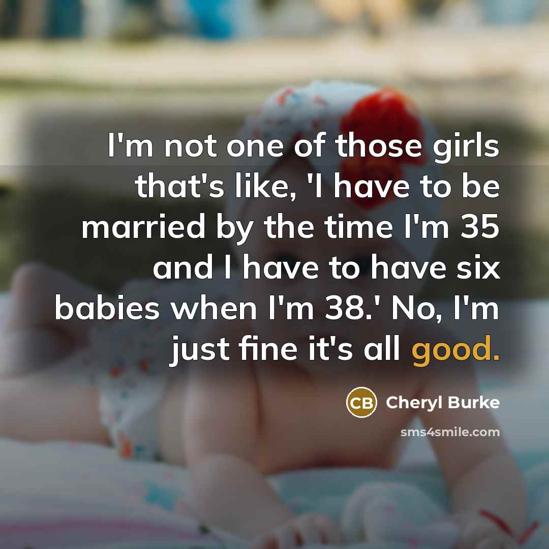 “I'm not one of those girls that's like, 'I have…” quote by Cheryl Burke