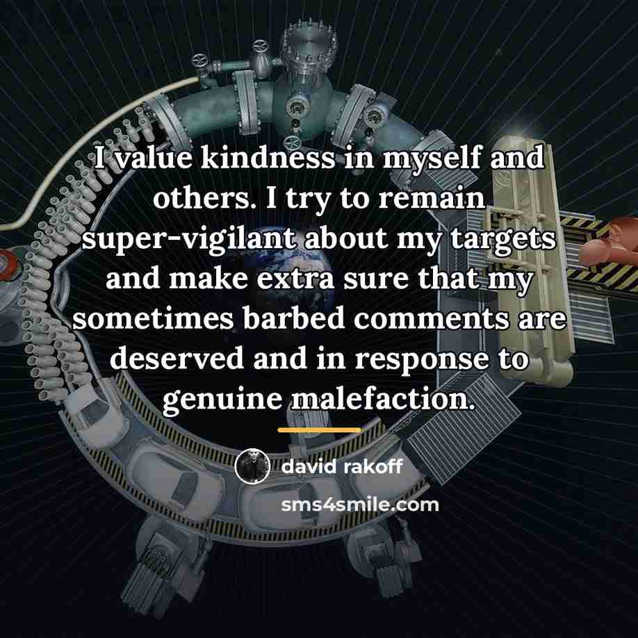 “I value kindness in myself and others. I try to…” quote by David Rakoff