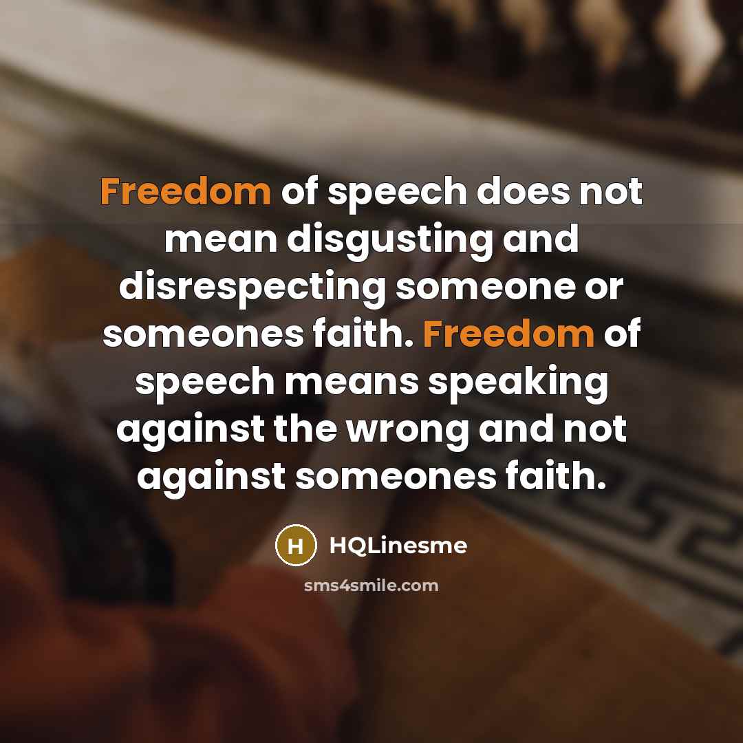 “Freedom of speech does not mean disgusting and disrespecting someone…” quote by HQLinesme