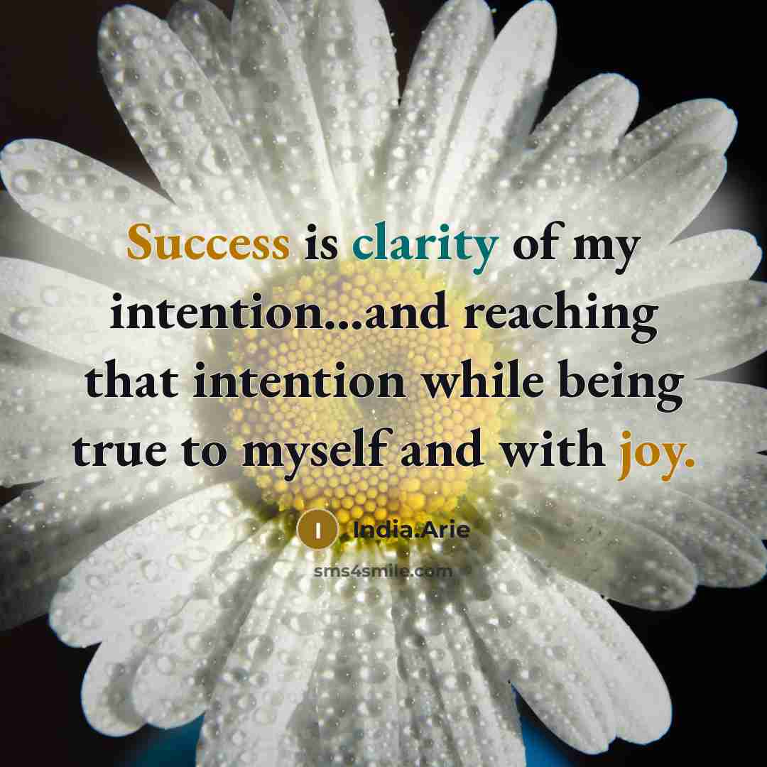 “Success is clarity of my intention....and reaching that intention while…” quote by India.Arie