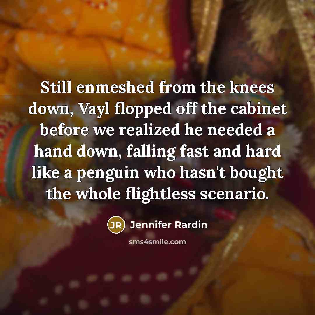 “Still enmeshed from the knees down, Vayl flopped off the…” quote by Jennifer Rardin