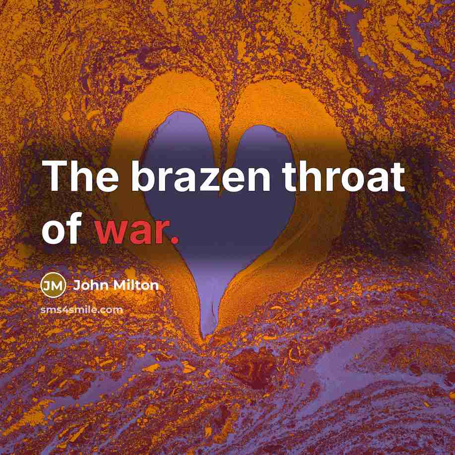 “The brazen throat of war.…” quote by John Milton