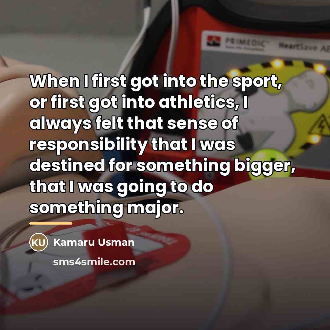 “When I first got into the sport, or first got…” quote by Kamaru Usman