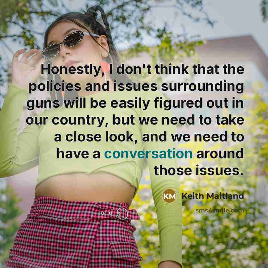 “Honestly, I don't think that the policies and issues surrounding…” quote by Keith Maitland